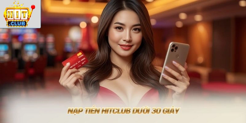 Hitclub【Hit Club】Trang Chủ Tải Game Bài T7/2026 Code 188K Nạp tiền HITCLUB dưới 30 giây